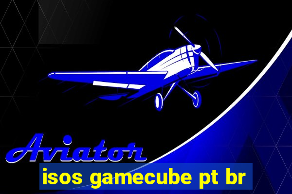 isos gamecube pt br